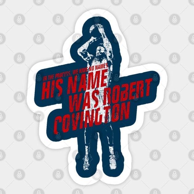 His Name Was Robert Covington. Sticker by huckblade